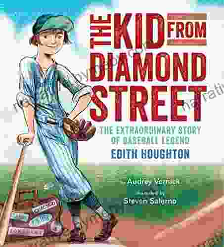 The Kid From Diamond Street: The Extraordinary Story Of Baseball Legend Edith Houghton