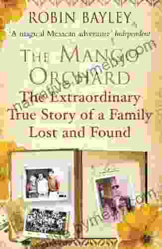 The Mango Orchard: The extraordinary true story of a family lost and found