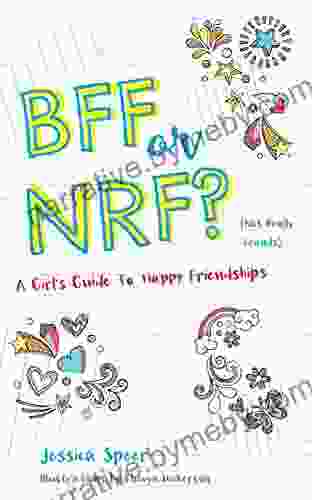 BFF Or NRF (Not Really Friends): A Girl S Guide To Happy Friendships