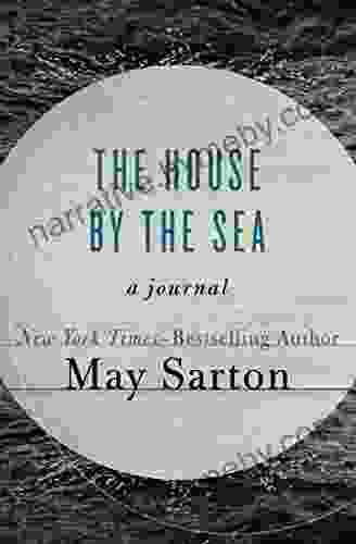 The House By The Sea: A Journal