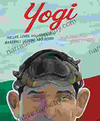 Yogi: The Life Loves And Language Of Baseball Legend Yogi Berra