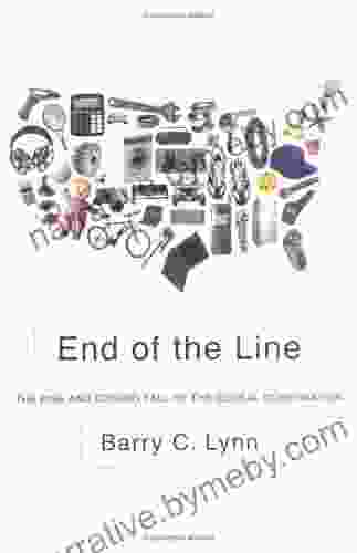 End of the Line: The Rise and Coming Fall of the Global Corporation