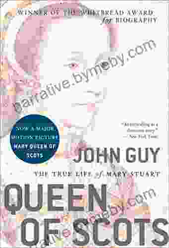 Queen Of Scots: The True Life Of Mary Stuart