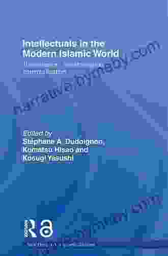 Intellectuals In The Modern Islamic World: Transmission Transformation And Communication (New Horizons In Islamic Studies)