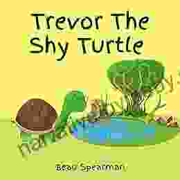 Trevor The Shy Turtle (Friendship Series)