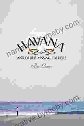 Havana And Other Missing Fathers (Camino Del Sol)