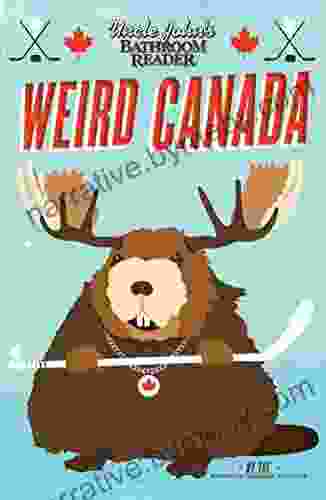 Uncle John s Bathroom Reader Weird Canada