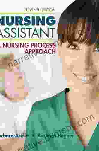 Nursing Assistant: A Nursing Process Approach