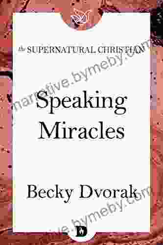 Speaking Miracles Becky Dvorak