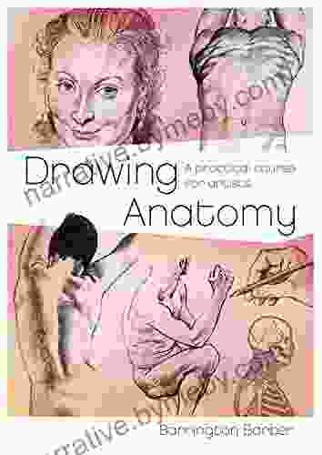 Drawing Anatomy: A Practical Course For Artists