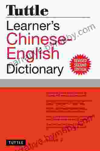 Tuttle Learner S Chinese English Dictionary: Revised Second Edition