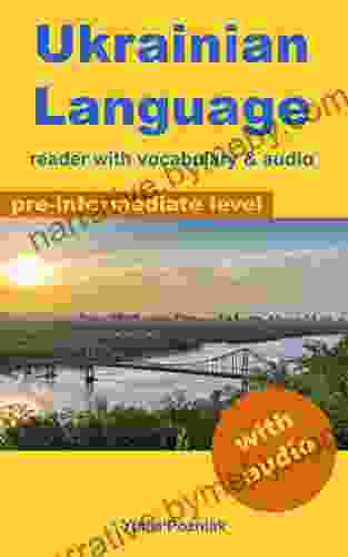 Ukrainian Language: Reader With Vocabulary Audio (Ukrainian Language Learning With Audio 3)