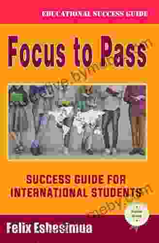 Focus To Pass: Success Guide For International Students