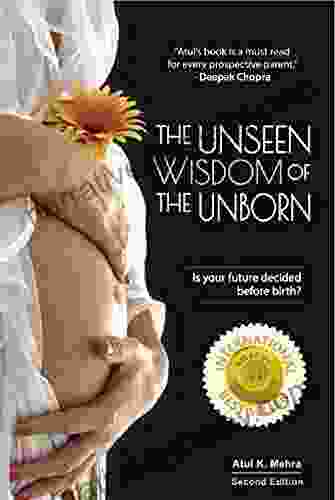 The Unseen Wisdom Of The Unborn : Is Your Future Decided Before Birth?