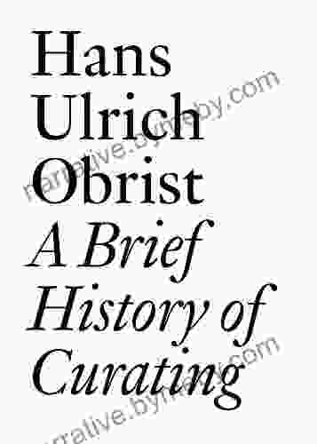 A Brief History Of Curating: By Hans Ulrich Obrist (Documents 3)