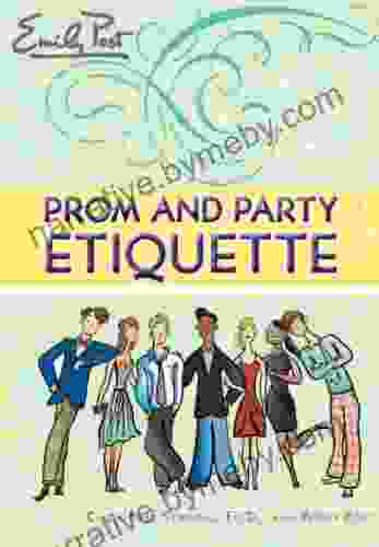 Prom And Party Etiquette Cindy Post Senning