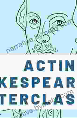 Speaking The Speech: An Actor S Guide To Shakespeare