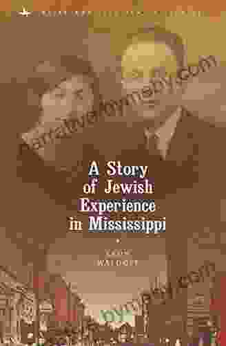 A Story of Jewish Experience in Mississippi (North American Jewish Studies)