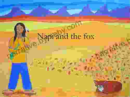 Napi And The Fox: A Traditional Blackfoot Story As Told By Ninaimsskaikkimaani