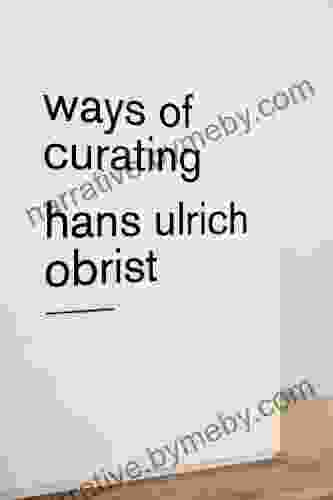 Ways Of Curating Hans Ulrich Obrist