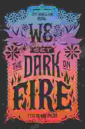 We Set The Dark On Fire