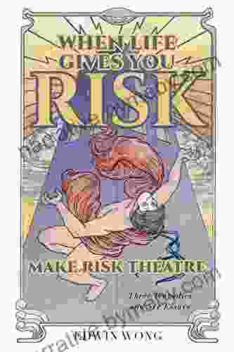 When Life Gives You Risk Make Risk Theatre: Three Tragedies And Six Essays