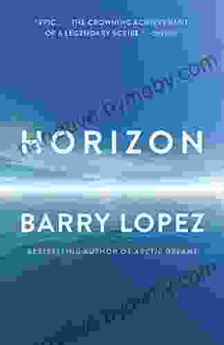 Horizon Barry H Lopez